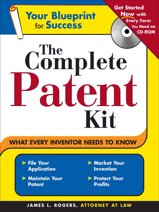 Title details for The Complete Patent Kit by James L. Rogers - Available